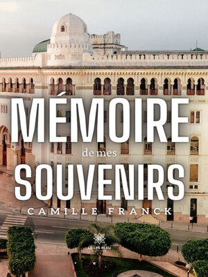 cover image of Mémoire de mes souvenirs